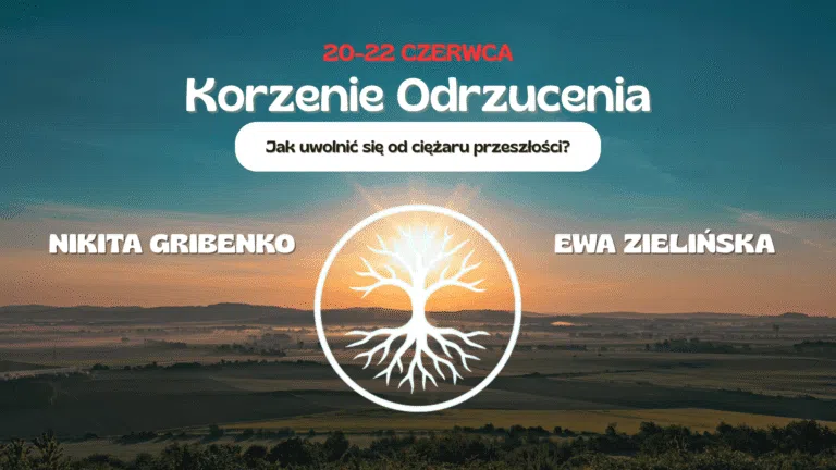 Warsztaty Korzenie Odrzucenia - warsztaty stacjonarne