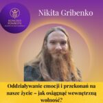 Droga do wewnętrznej-wolności: Kongres Powrotu Holistycznego Człowieka -Nikita Gribenko